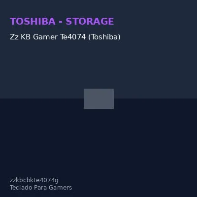Zz KB Gamer Te4074 (Toshiba)